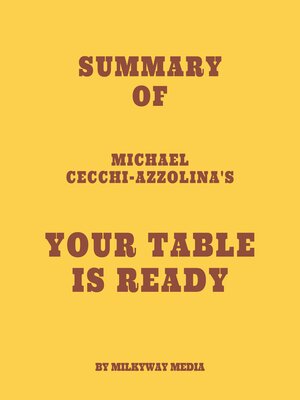 cover image of Summary of Michael Cecchi-Azzolina's Your Table Is Ready